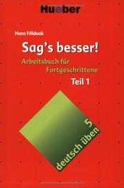 Cover of: Sag's besser, neue Rechtschreibung, Tl.1, Arbeitsbuch für Fortgeschrittene