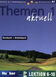 Cover of: Themen Aktuell 1 Lektionen 6-10 by H Aufderstrasse