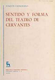 Cover of: Sentido y forma del teatro de Cervantes. by Joaquín Casalduero