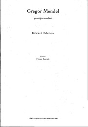 Gregor Mendel, genetig in temelleri = by Edward Edelson