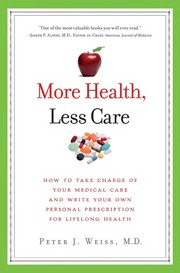 Cover of: More health, less care by Peter J. Weiss