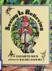 Cover of: Seeing Is Believing by Elizabeth Shub