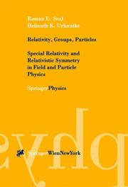 Cover of: Relativity, Groups, Particles by Roman U. Sexl, Helmuth K. Urbantke