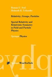 Cover of: Relativity, groups, particles by Roman Ulrich Sexl