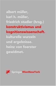 Cover of: Konstruktivismus und Kognitionswissenschaft: kulturelle Wurzeln und Ergebnisse : Heinz von Foerster gewidmet
