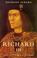 Cover of: Richard III, England's black legend