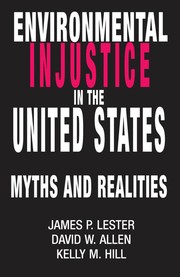 Cover of: Environmental Injustice in the United States: Myths and Realities
