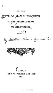 Cover of: On the state of man subsequent to the promulgation of Christianity: Volume 4