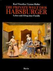 Cover of: Die private Welt der Habsburger: Leben und Alltag einer Familie
