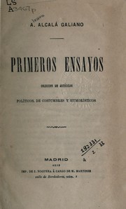 Cover of: Primeros ensayos: coleccion de artículos políticos, de costumbres y humorísticos.