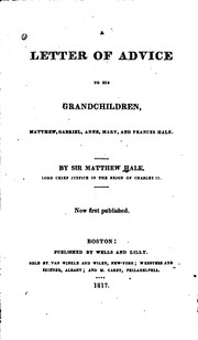Cover of: A letter of advice to his grandchildren, Matthew, Gabriel, Anne, Mary, and Frances Hale