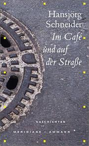 Cover of: Im Café und auf der Strasse: Geschichten