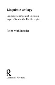 Linguistic ecology by Peter Mühlhäusler
