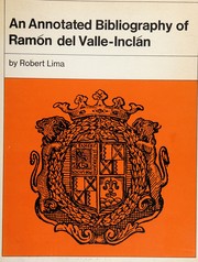 Cover of: An annotated bibliography of Ramón del Valle-Inclán