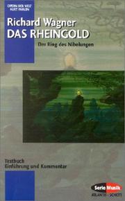 Cover of: Das Rheingold. Der Ring des Nibelungen. Textbuch. by Richard Wagner, Rosemarie König, Kurt Pahlen
