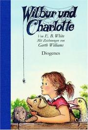 Cover of: Wilbur und Charlotte by E. B. White