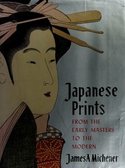 Cover of: Japanese prints: from the early masters to the modern