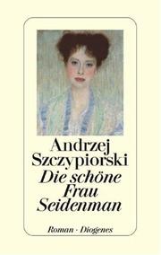 Cover of: Die Schoene Frau Seidenman