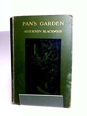 Cover of: Pan's garden by Algernon Blackwood