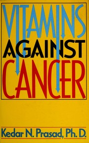 Cover of: Vitamins Against Cancer by Kedar N. Prasad