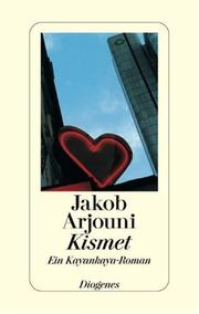 Cover of: Kismet. Ein Kayankaya- Roman. by Jakob Arjouni