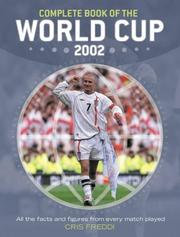 Cover of: Complete Book of the World Cup 2002: All the Facts and Figures From Every Match Played