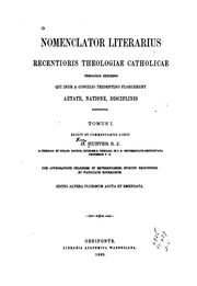 Cover of: Nomenclator literarius recentioris theologiae catholicae theologos exhibens qui inde a Concilio tridentino floruerunt aetate, natione by H[ugo] Hurter
