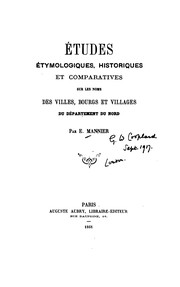 Cover of: Études étymologiques, historiques et comparatives sur les noms des villes, bourgs et villages du ...