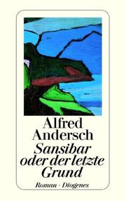 Cover of: Sansibar oder der letzte Grund by Alfred Andersch