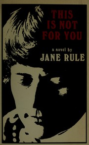Cover of: This is not for you by Jane Rule
