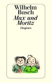 Cover of: Max und Moritz by Wilhelm Busch