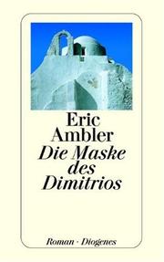 Cover of: Die Maske des Dimitrios. by Eric Ambler