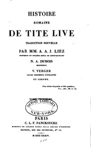 Cover of: Histoire romaine de Tite Live by Titus Livius, Charles Louis Fleury Panckoucke , Pierre Bersuire, A . A. J. Liez, Nicolas Auguste Dubois, Pierre Victor Verger