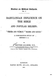 Cover of: Babylonian Influence on the Bible and Popular Beliefs: Tehom and Tiamat, Hades and Satan : a ...