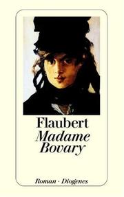 Cover of: Madame Bovary by Gustave Flaubert, Charles Augustin Sainte-Beuve, Jules Amedee Barbey d'Aurevilly, Charles Baudelaire