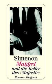 Cover of: Maigret und die Keller des 'Majestic'. by Georges Simenon, Georges Simenon