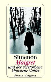 Cover of: Maigret und der verstorbene Monsieur Gallet by Georges Simenon