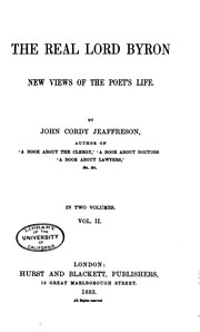Cover of: The Real Lord Byron: New Views of the Poet's Life by John Cordy Jeaffreson