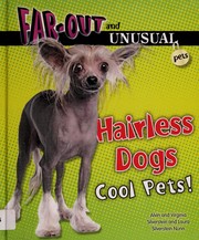 Cover of: Hairless dogs: cool pets!