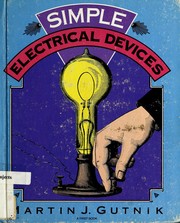 Cover of: Simple electrical devices by Martin J. Gutnik