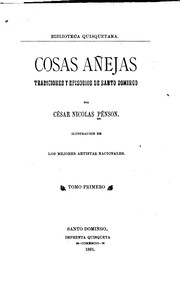 Cover of: Cosas añejas: Tradiciones y episodios de Santo Domingo... by César Nicolás Penson