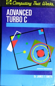 Cover of: Advanced Turbo C by James T. Smith