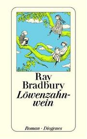 Cover of: Löwenzahnwein. Roman. by Ray Bradbury