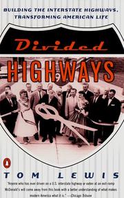 Cover of: Divided Highways: Building the Interstate Highways, Transforming American Life