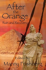 Cover of: After the Orange: Ruin and Recovery