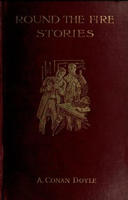 Round the fire stories by Arthur Conan Doyle