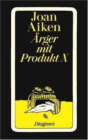 Cover of: Ärger mit Produkt X. Roman. by Joan Aiken