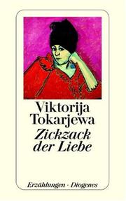 Cover of: Zickzack der Liebe. Erzählungen.