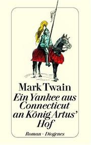 Cover of: Ein Yankee aus Connecticut an König Artus' Hof. by Mark Twain
