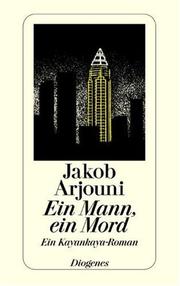 Cover of: Ein Mann, ein Mord. Ein Kayankaya- Roman. by Jakob Arjouni